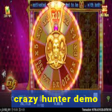 crazy hunter demo